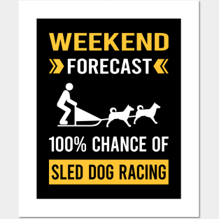 Weekend Forecast Sled Dog Racing Dogsled Dog Sledding Posters and Art